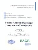 Satinder Chopra and Kurt J. Marfurt Seismic Attribute Mapping of Structure and Stratigraphy