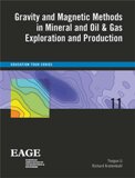 Gravity and Magnetic Methods in Mineral and Oil & Gas Exploration and Production (EET 11)